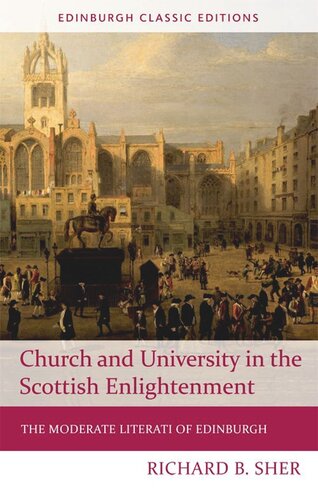 Church and University in the Scottish Enlightenment: The Moderate Literati of Edinburgh