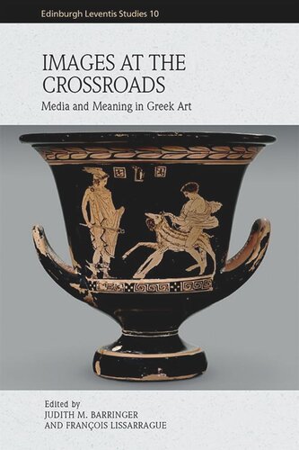 Images at the Crossroads: Media and Meaning in Greek Art