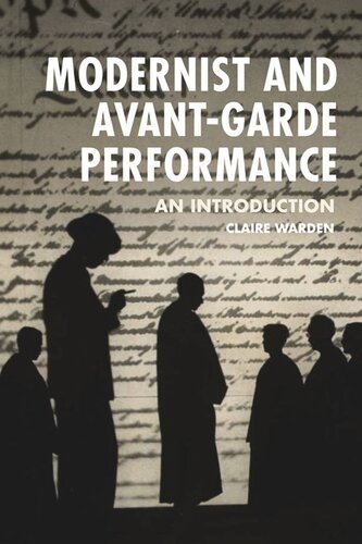 Modernist and Avant-Garde Performance: An Introduction