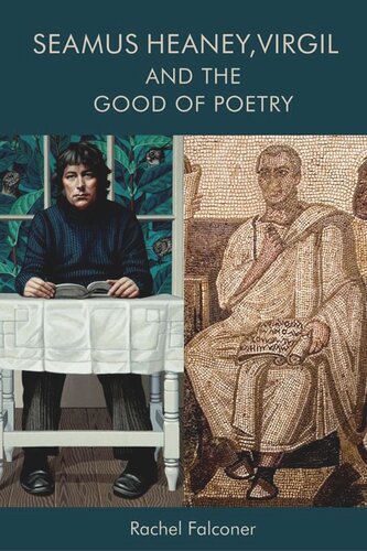 Seamus Heaney, Virgil and the Good of Poetry