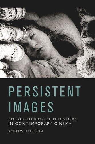 Persistent Images: Encountering Film History in Contemporary Cinema