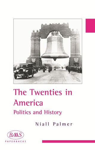 The Twenties in America: Politics and History