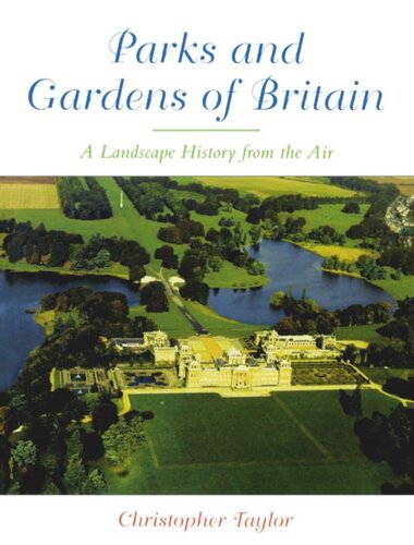 The Parks and Gardens of Britain: A Landscape History from the Air