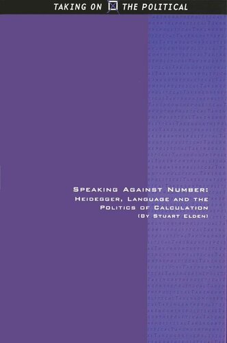 Speaking Against Number: Heidegger, Language and the Politics of Calculation