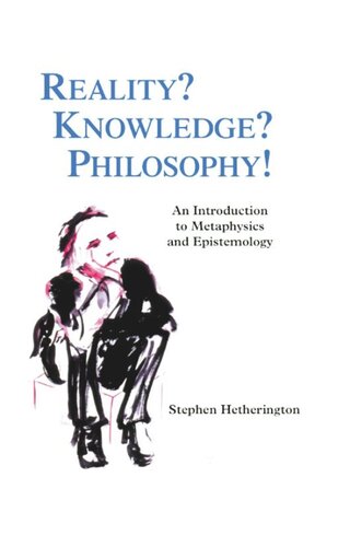 Reality? Knowledge? Philosophy!: An Introduction to Metaphysics and Epistemology