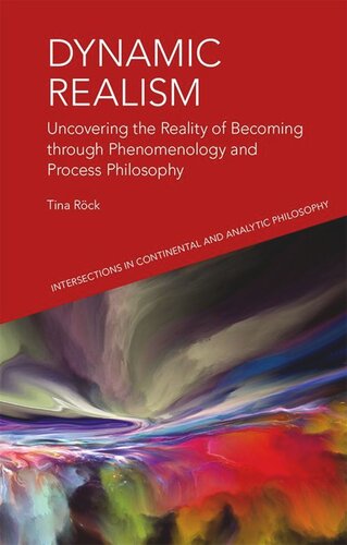 Dynamic Realism: Uncovering the Reality of Becoming through Phenomenology and Process Philosophy