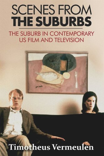 Scenes from the Suburbs: The Suburb in Contemporary US Film and Television