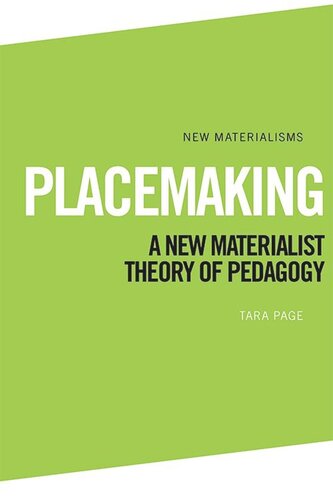 Placemaking: A New Materialist Theory of Pedagogy