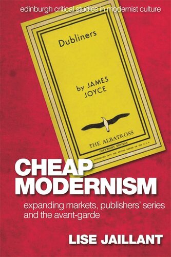 Cheap Modernism: Expanding Markets, Publishers’ Series and the Avant-Garde