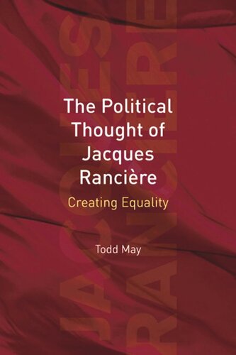 The Political Thought of Jacques Rancière: Creating Equality