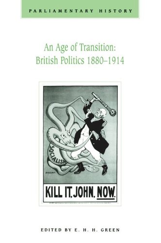 An Age of Transition: British Politics 1880-1914: Parliamentary History Vol.16.1