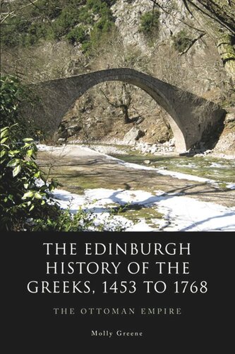 The Edinburgh History of the Greeks, 1453 to 1768: The Ottoman Empire