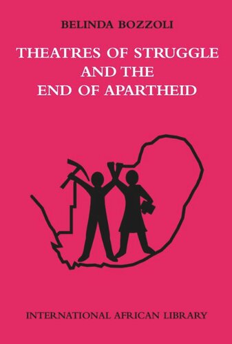 Theatres of Struggle and the End of Apartheid