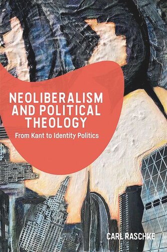 Neoliberalism and Political Theology: From Kant to Identity Politics