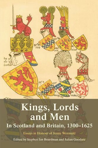 Kings, Lords and Men in Scotland and Britain, 1300-1625: Essays in Honour of Jenny Wormald