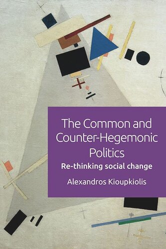 The Common and Counter-Hegemonic Politics: Re-Thinking Social Change