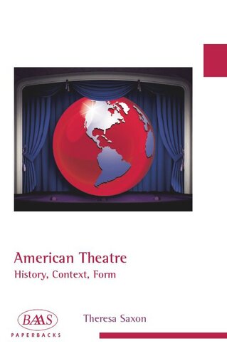 American Theatre: History, Context, Form