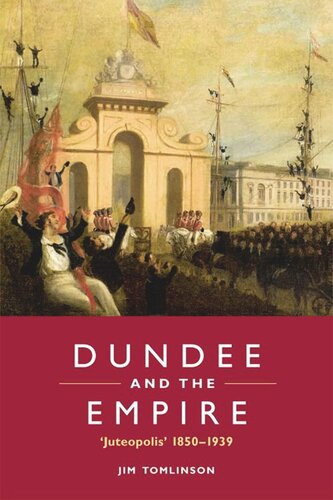 Dundee and the Empire: ‘Juteopolis’ 1850-1939