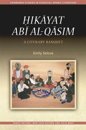 Ḥikāyat Abī al-Qāsim: A Literary Banquet