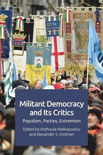 Militant Democracy and Its Critics: Populism, Parties, Extremism