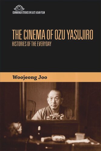 The Cinema of Ozu Yasujiro: Histories of the Everyday