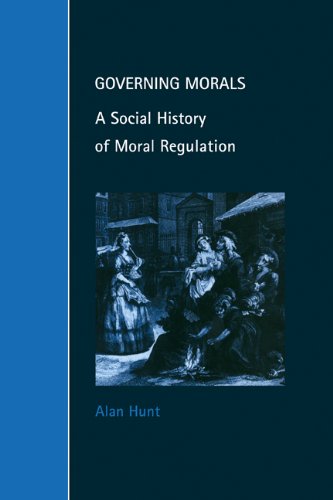 Governing Morals: A Social History of Moral Regulation 