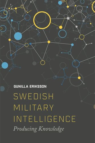 Swedish Military Intelligence: Producing Knowledge