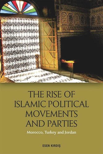 The Rise of Islamic Political Movements and Parties: Morocco, Turkey and Jordan