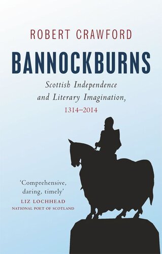 Bannockburns: Scottish Independence and Literary Imagination, 1314-2014