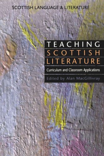 Teaching Scottish Literature: Curriculum and Classroom Applications (Scottish Language and Literature Volume 3)