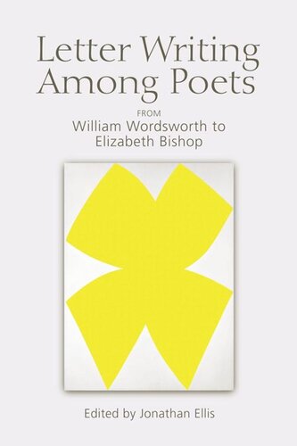 Letter Writing Among Poets: From William Wordsworth to Elizabeth Bishop