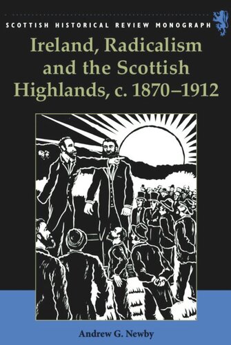 Ireland, Radicalism, and the Scottish Highlands, c.1870-1912