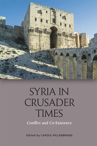 Syria in Crusader Times: Conflict and Co-Existence