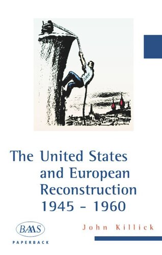 The United States and European Reconstruction: 1945-1960