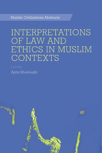 Interpretations of Law and Ethics in Muslim Contexts