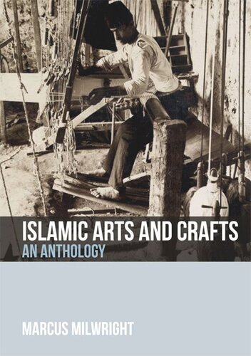 Islamic Arts and Crafts: An Anthology