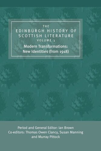 Edinburgh History of Scottish Literature. The Edinburgh History of Scottish Literature: Modern Transformations: New Identities (from 1918)