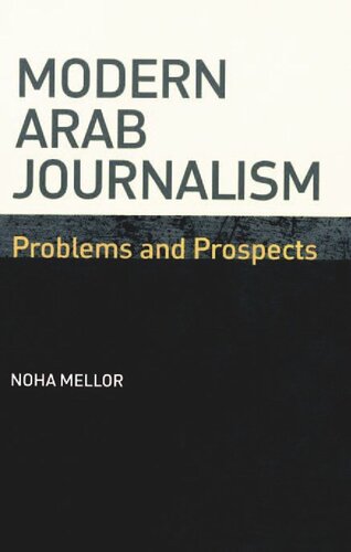 Modern Arab Journalism: Problems and Prospects