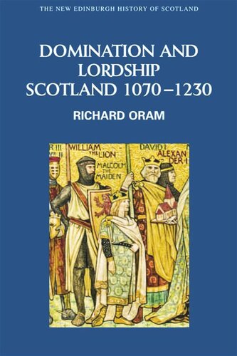 Domination and Lordship: Scotland, 1070-1230