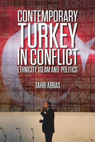 Contemporary Turkey in Conflict: Ethnicity, Islam and Politics