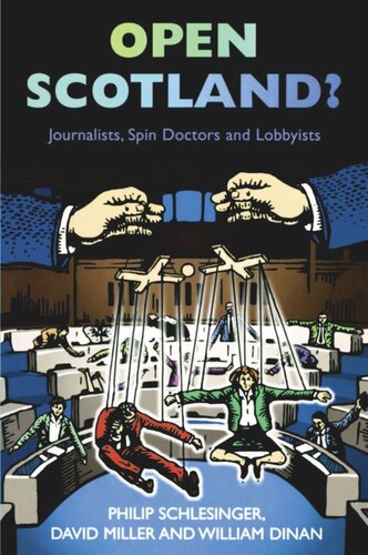 Open Scotland?: Journalists, Spin Doctors and Lobbyists