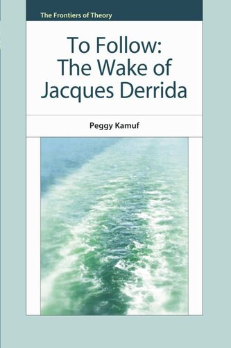 To Follow: The Wake of Jacques Derrida