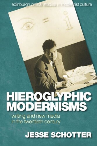 Hieroglyphic Modernisms: Writing and New Media in the Twentieth Century