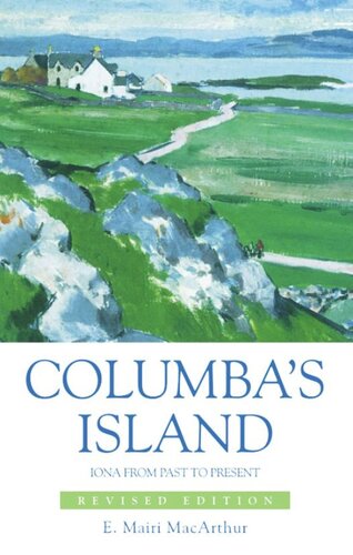 Columba's Island: Iona from Past to Present