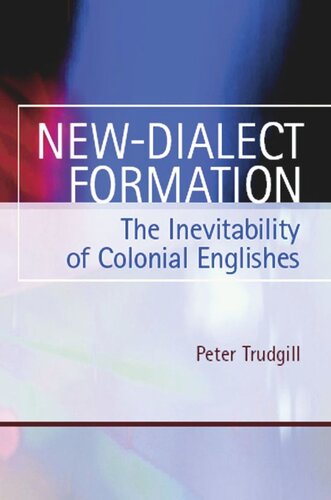 New-Dialect Formation: The Inevitability of Colonial Englishes