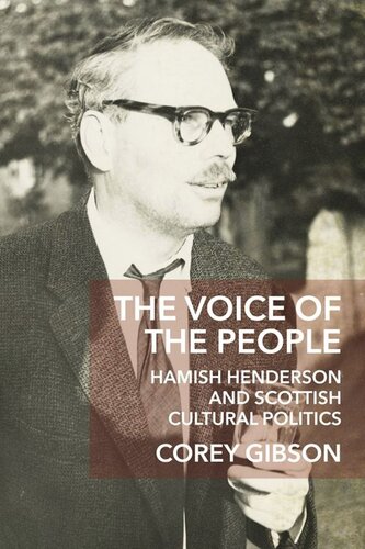 The Voice of the People: Hamish Henderson and Scottish Cultural Politics