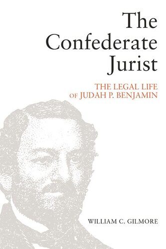 The Confederate Jurist: The Legal Life of Judah P. Benjamin