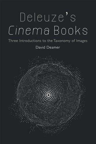 Deleuze's Cinema Books: Three Introductions to the Taxonomy of Images