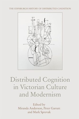 Distributed Cognition in Victorian Culture and Modernism