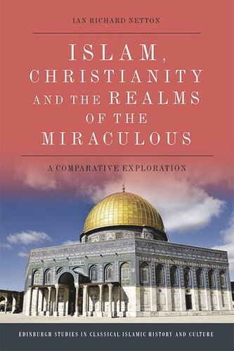 Islam, Christianity and the Realms of the Miraculous: A Comparative Exploration